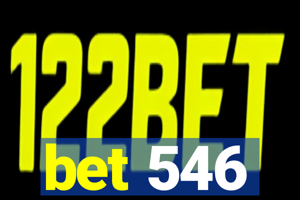 bet 546